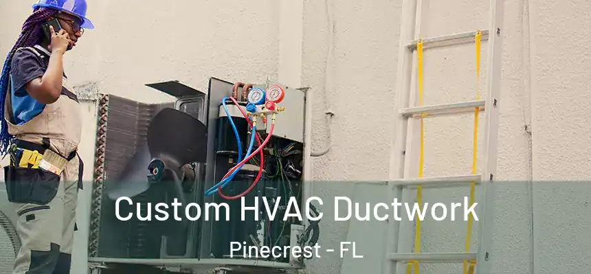 Custom HVAC Ductwork Pinecrest - FL