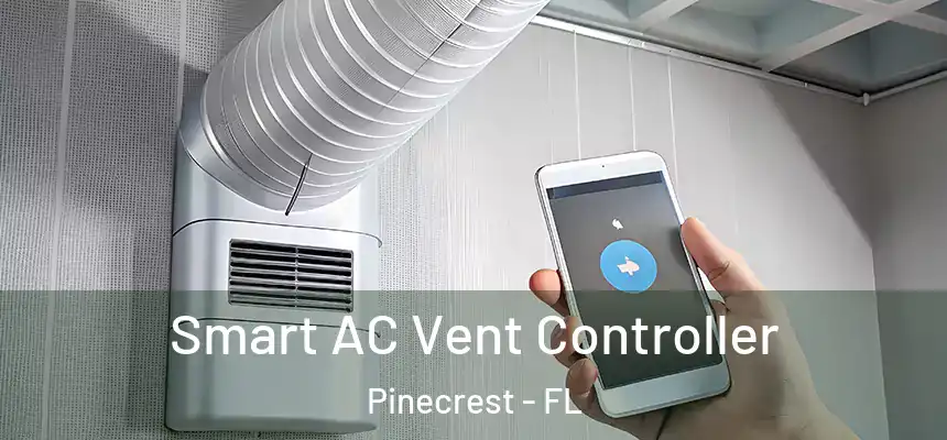 Smart AC Vent Controller Pinecrest - FL