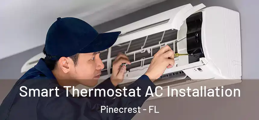 Smart Thermostat AC Installation Pinecrest - FL